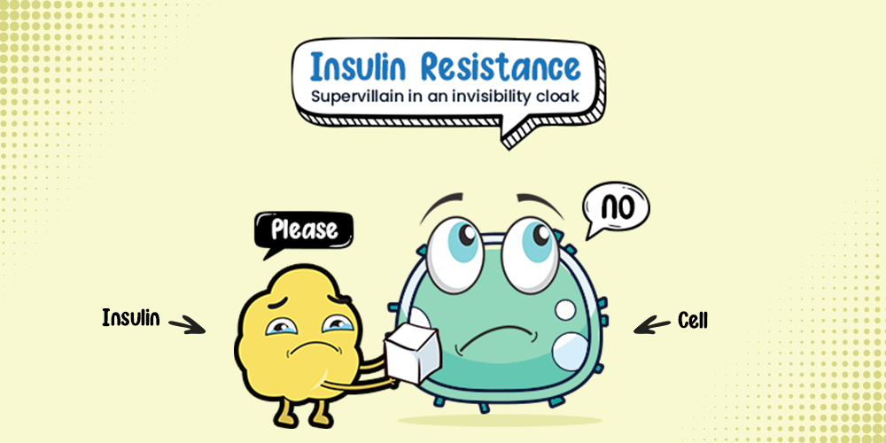 Insulin Resistance – Supervillain in an invisibility cloak!